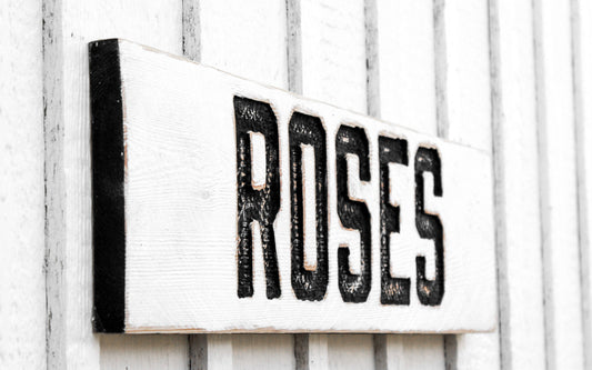 Roses Sign - Horizontal