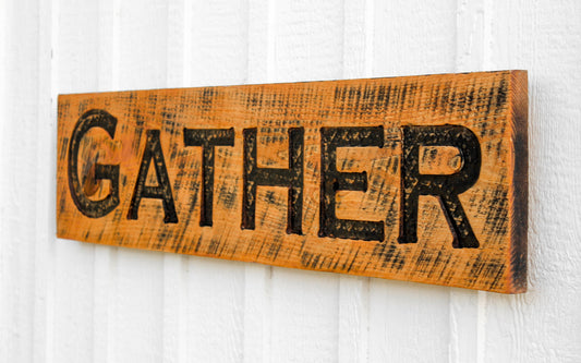 Gather Sign - Stained